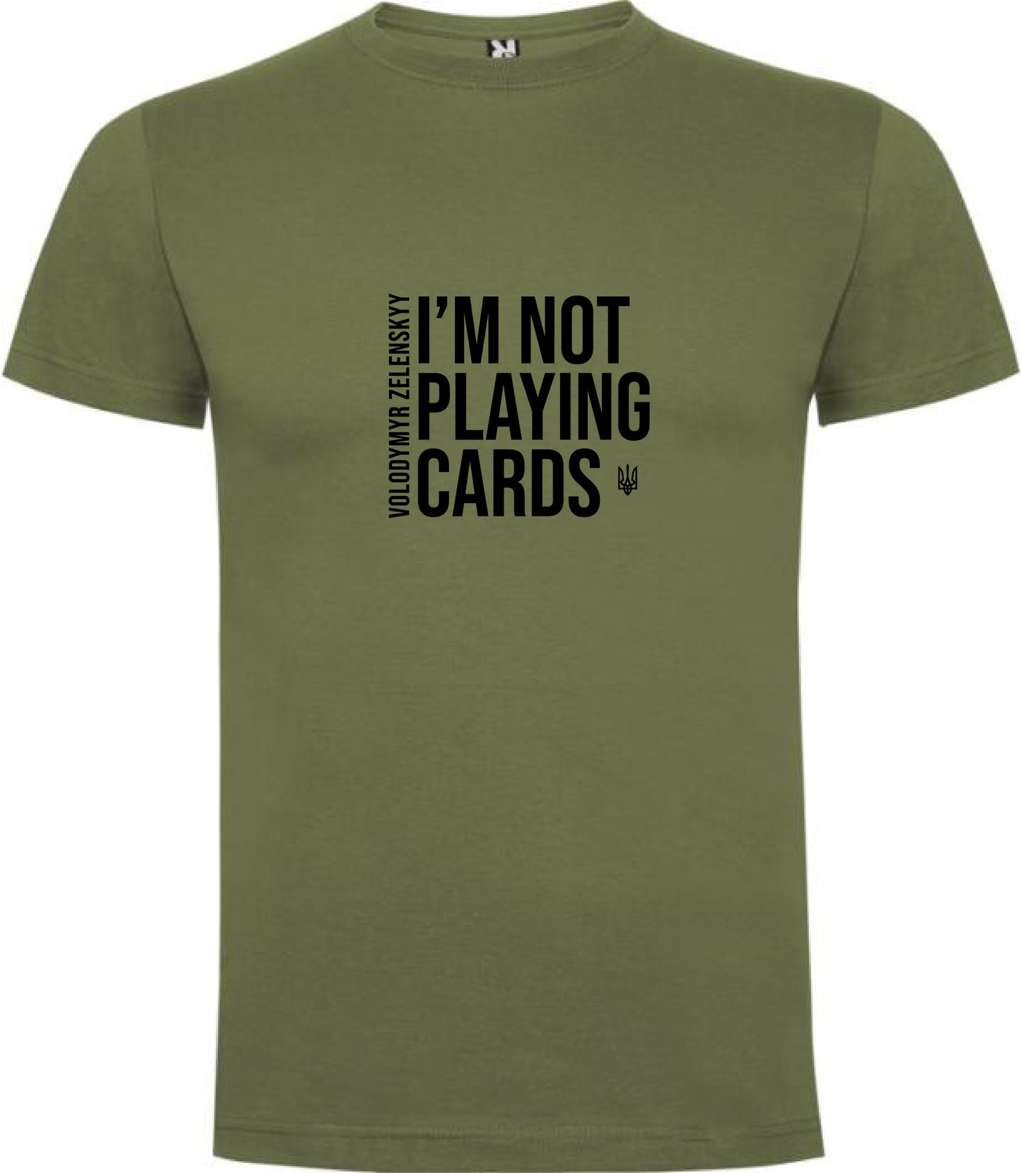 T-shirt: I'm not playing cards